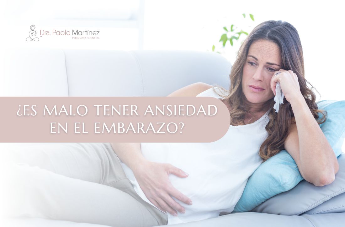 Es malo tener ansiedad durante el embarazo - Paola Martínez psiquiatra perinatal en Bogotá
