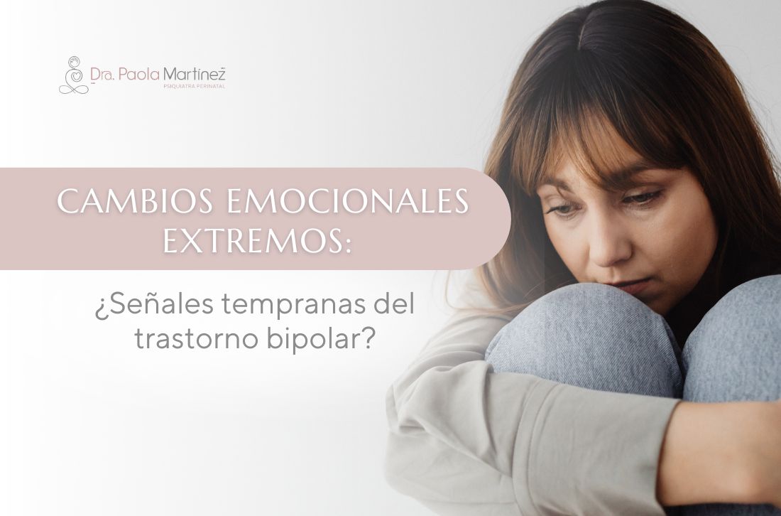 Señales tempranas del trastorno bipolar- Dra. Paola Martínez