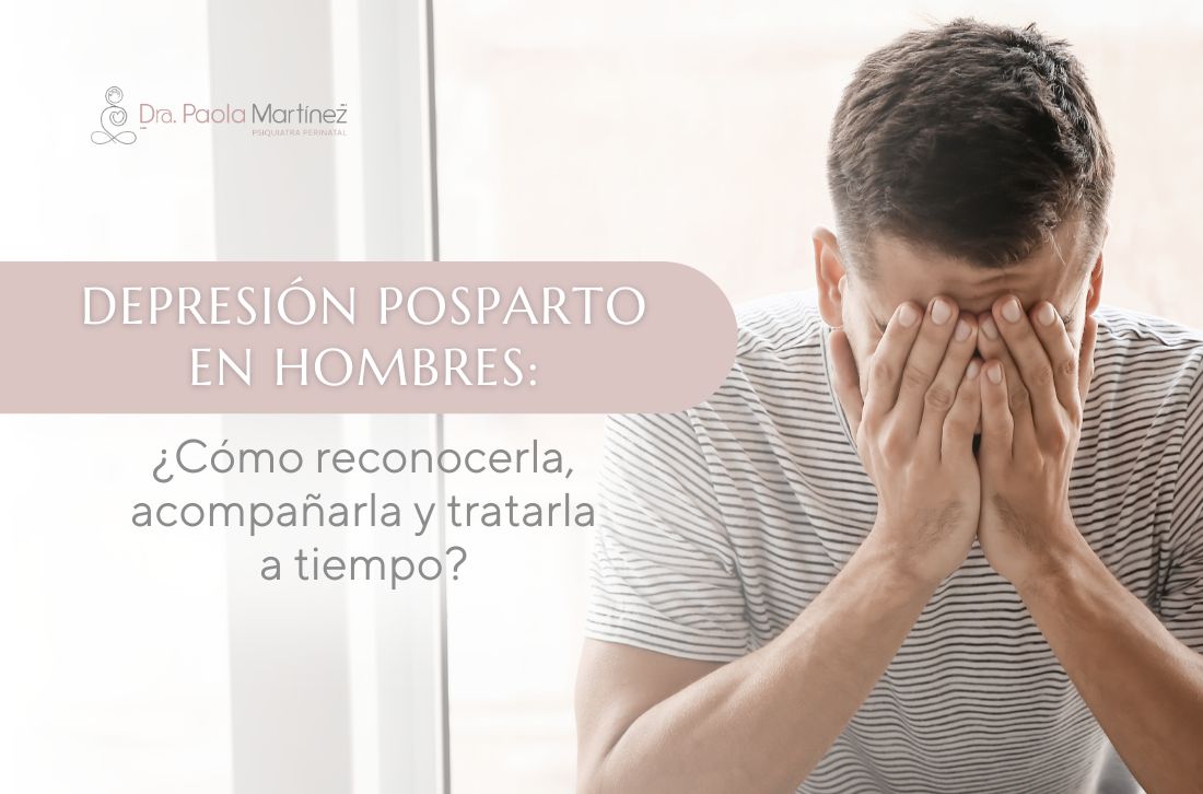 Depresión posparto en hombres - Paola Martínez Psiquiatra perinatal