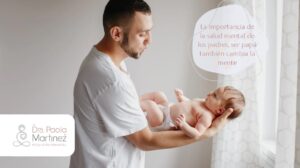 La importancia de la salud mental de los padres- Dra. Paola Martínez