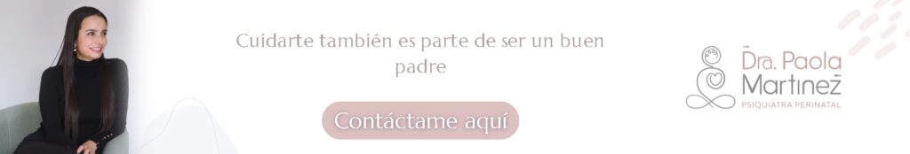 La importancia de la salud mental de los padres- Dra. Paola Martínez