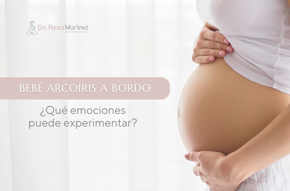 Bebé arcoíris a bordo- Dra. Paola Martínez