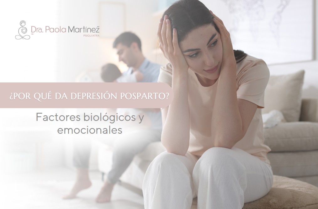 ¿Por qué da depresión posparto?-Dra. Paola Martínez