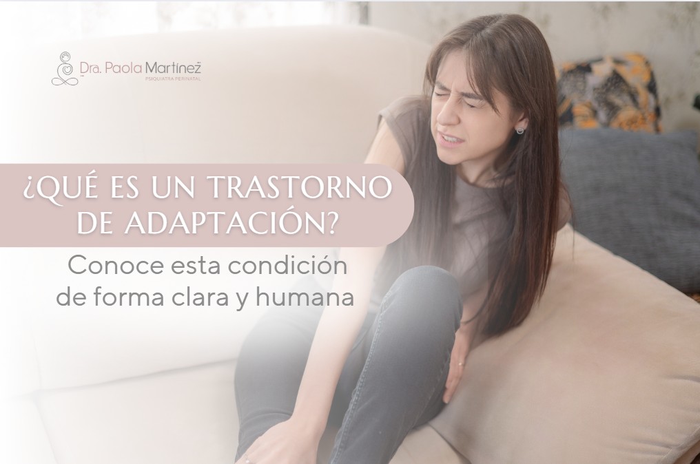 ¿Qué es un trastorno de adaptación?- Dra. Paola Martínez