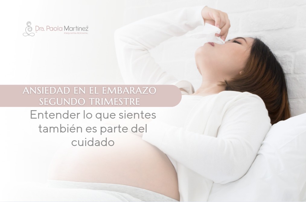Ansiedad en el embarazo segundo trimestre-Dra. Paola Martínez
