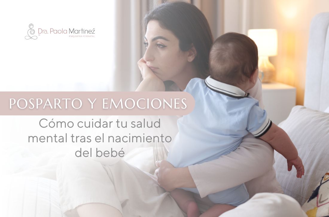 Salud mental posparto y emociones - Psiquiatra perinatal Paola Martínez 2