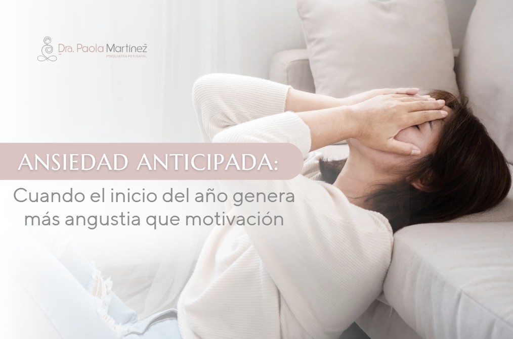 Ansiedad anticipada-Dra. Paola Martínez