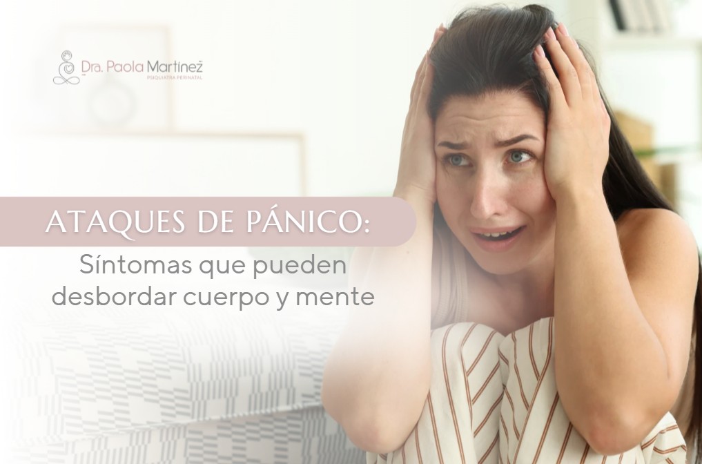 Ataques de pánico síntomas-Dra. Paola Martínez