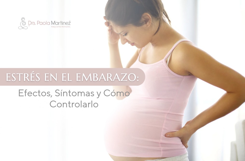 Estrés en el embarazo-Dra. Paola Martínez