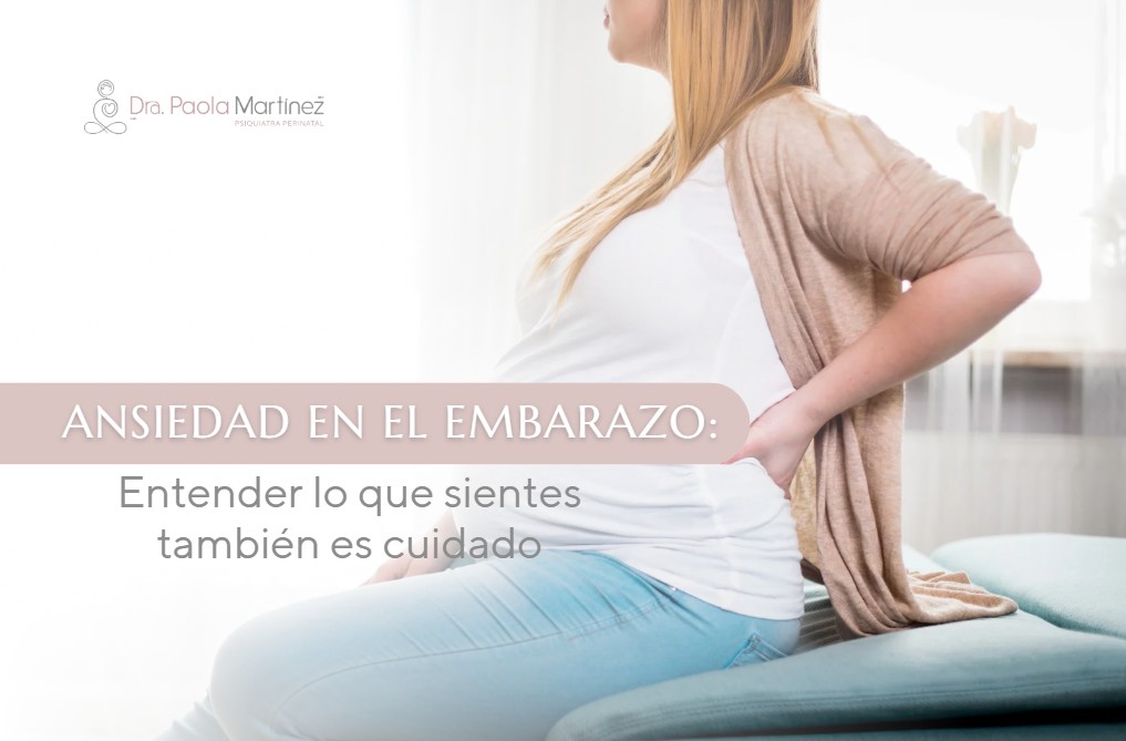 Ansiedad en el embarazo-Dra. Paola Martínez