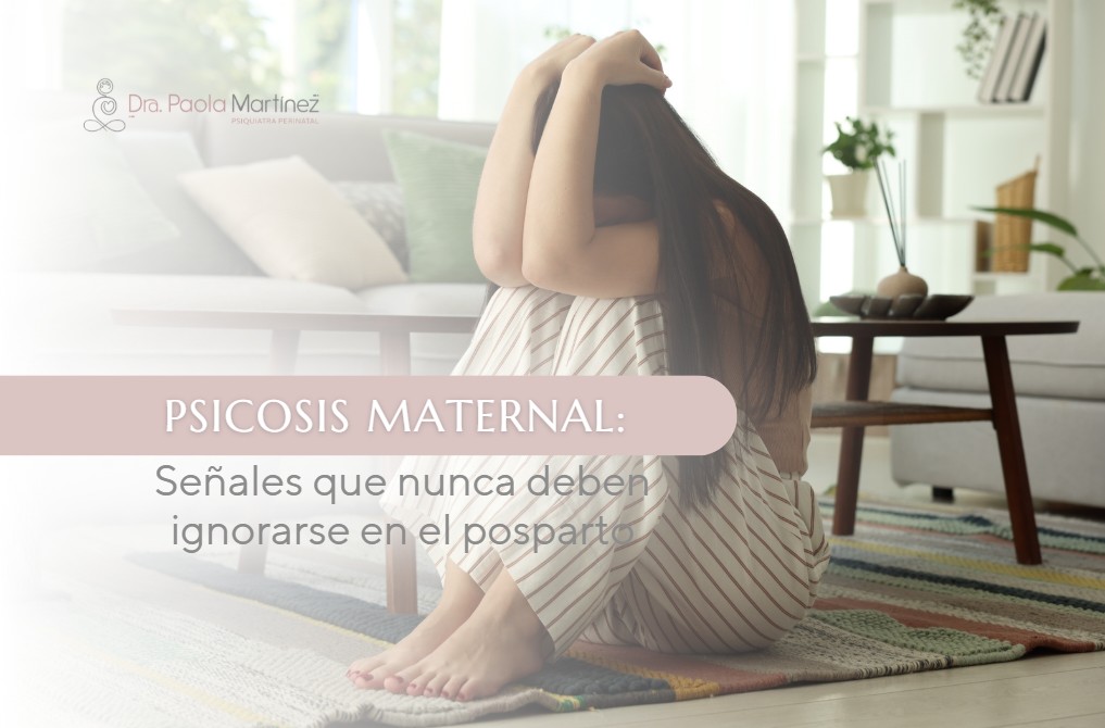 Psicosis maternal- Dra. Paola Martínez