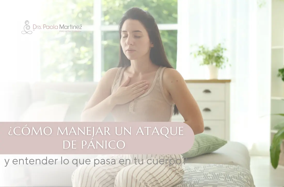 Cómo manejar un ataque de pánico y entender lo que pasa en tu cuerpo - Dra Paola Martinez