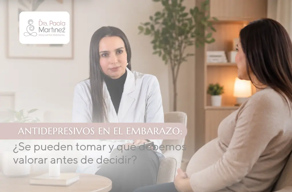 Antidepresivos en el embarazo- Dra. Paola Martínez en Bogotá