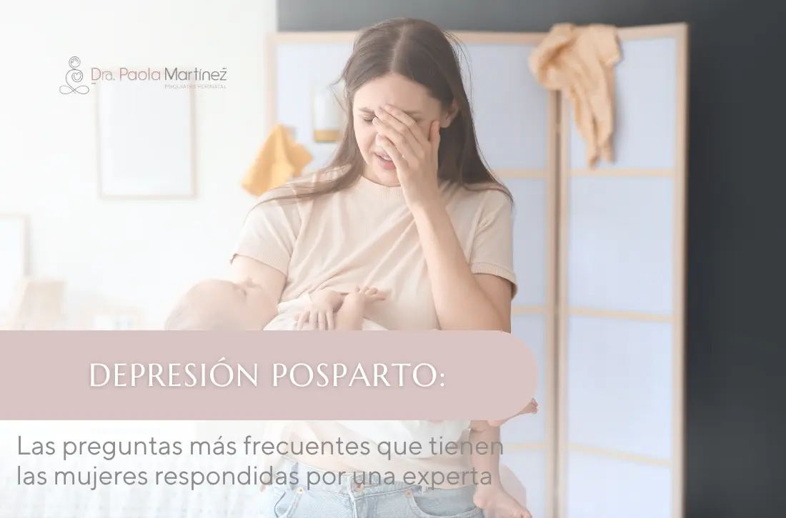 Depresión posparto preguntas frecuentes - Dra. Paola Martínez - Bogotá, Colombia