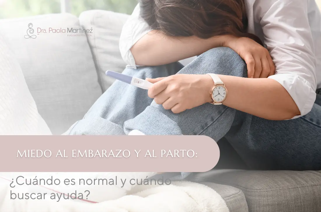 Miedo al embarazo y al parto - Dra. Paola Martínez - Bogotá, Colombia