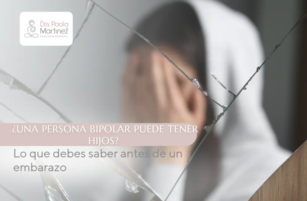 ¿Una persona bipolar puede tener hijos?- Dra. Paola Martínez en Bogotá